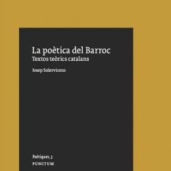 La poètica del Barroc. Textos teòrics catalans